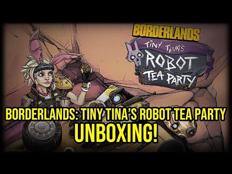 Borderlands Robot Tea Party Unboxing