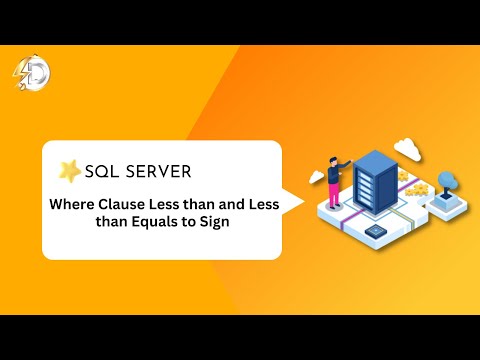 SQL Server Where Clause Less than and Less  than Equals to Sign | SQL Server tutorial