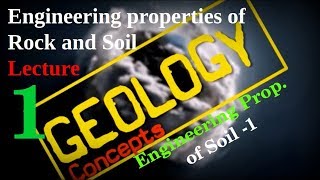 Engineering Properties of Rock and Soil- 1 | Soil Properties Part 1| Geology Concepts