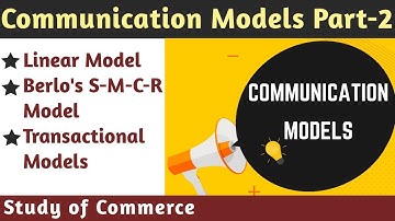 Communication Models Part-2 I Linear Model I Berlo