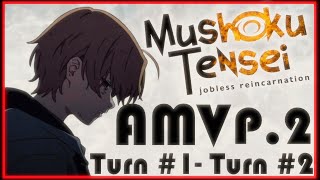 [AMV] ~X.U.~ Mushoku Tensei Turning point #1 - Turning point #2 (Part 2)