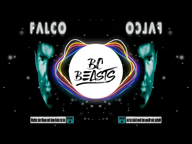 Falco - Mutter, der Mann mit dem Koks ist da (BC Beasts Techno Edit) class=