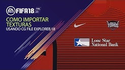 Como Importar Uniformes a FIFA 18 PC Con CG File Explorer 18