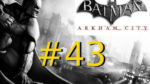 Batman Arkham City Walkthrough Part 43: Two-Face Thwarted