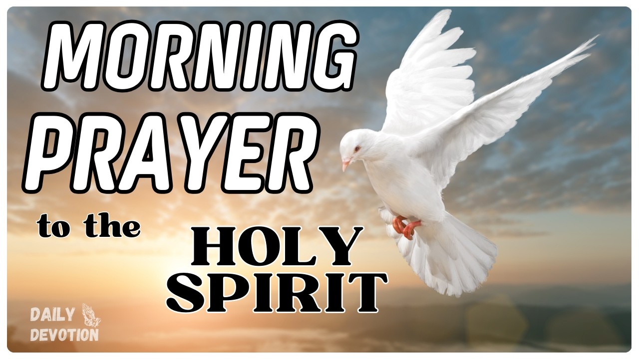 DISCOVER The Power of Holy Spirit and CHANGE YOUR LIFE (Daily Prayer ...