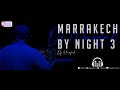 Marrakech by night 3  dj nawfal confinement mix 2020