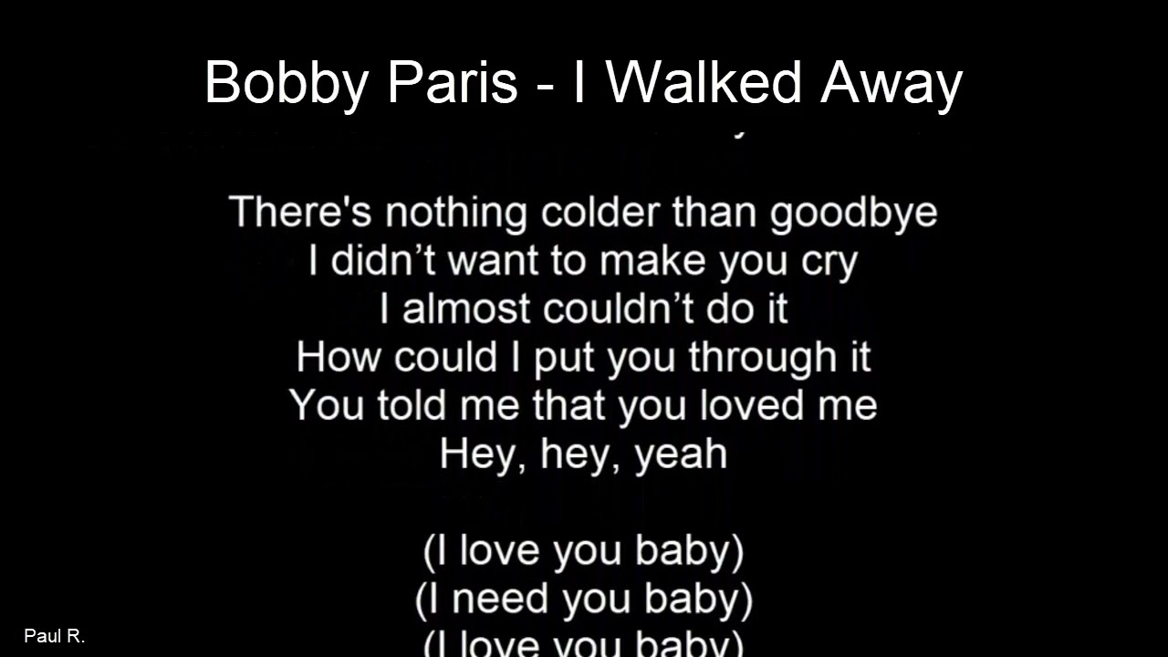 Northern Soul Bobby Paris I Walked Away With Lyrics YouTube