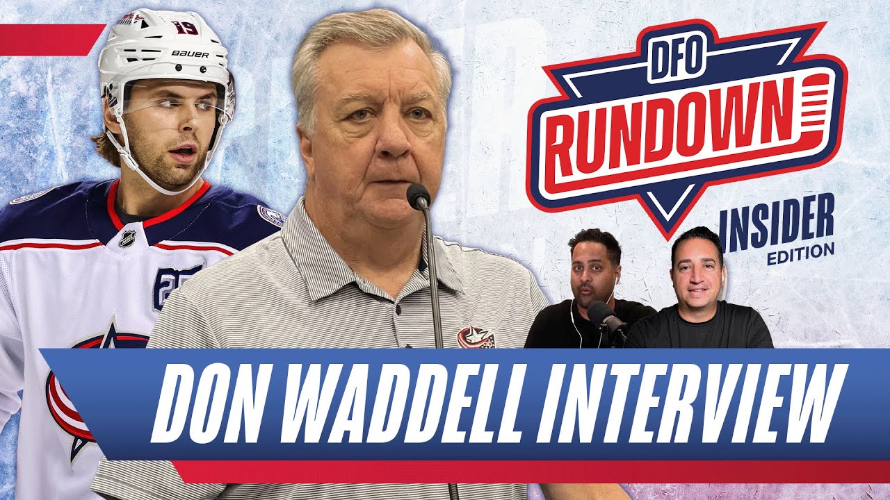 Interview with CBJ President & GM Don Waddell & shakeups in NSH & VAN? | DFO Rundown Insider Edition