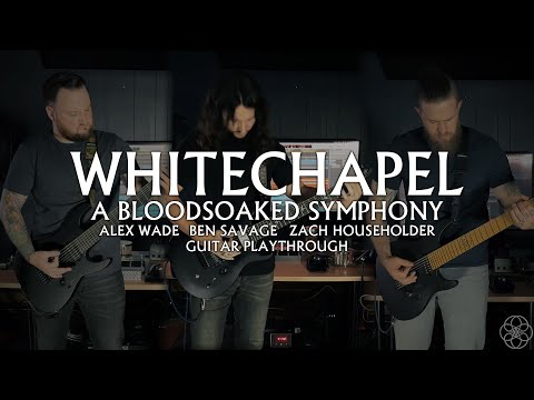 Whitechapel - A Bloodsoaked Symphony (Guitar Playthrough)