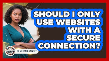 Should I Only Use Websites With A Secure Connection?