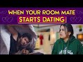 When Your Roommate Starts Dating Ft. Anushka Sharma, Rashmeet Kaur | Hasley India