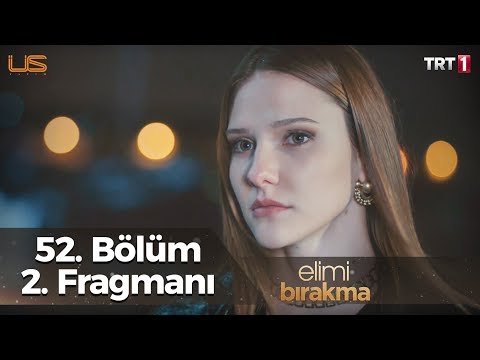 Elimi Bırakma 52. Bölüm 2. Fragmanı (Yeni Gününde)