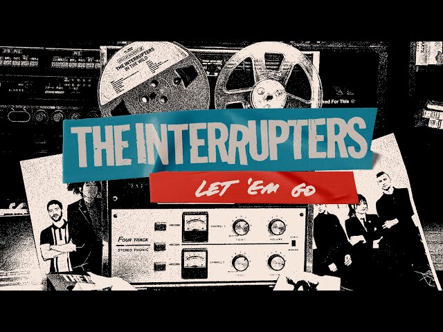 The Interrupters - Let 'em Go
