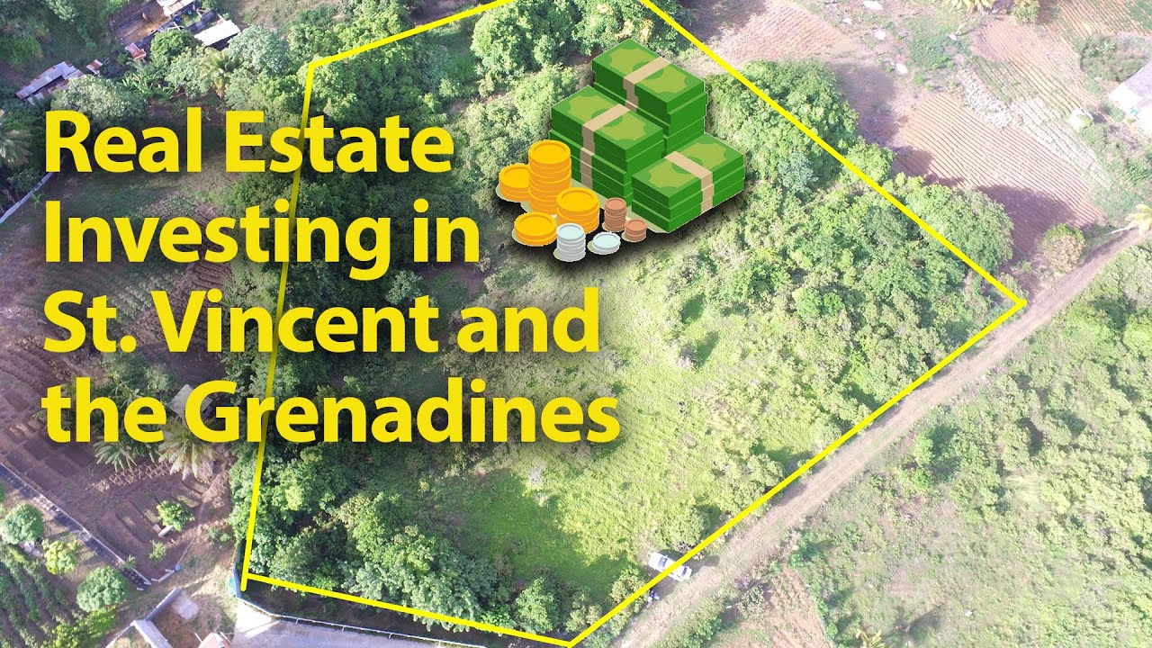 Real Estate Investing in St. Vincent and the Grenadines YouTube
