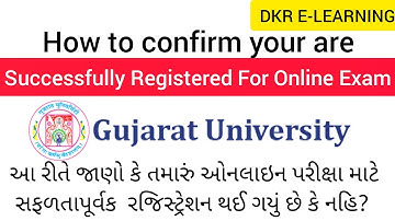 How to confirm that you are Successfully Registered for Gujarat University Online Exam.