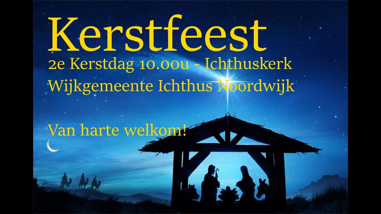 Kerstfeest 2e Kerstdag 10u HG Ichthus Noordwijk YouTube