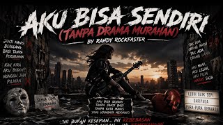 AKU BISA SENDIRI - tanpa drama murahan ! 