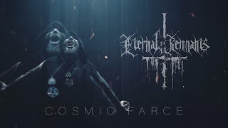 Eternal Remnants - Cosmic Farce (Official Music Video)