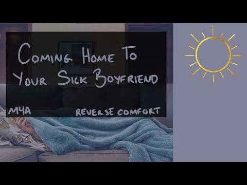 [M4A] Coming Home to Your Sick Boyfriend [Reverse Comfort] [Stomach Ache] [ASMR] [BFE]
