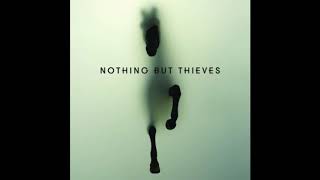 Video thumbnail of "Nothing But Thieves - Excuse Me"