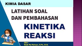 KINETIKA REAKSI ( Part 3) : Soal dan Pembahasan Kinetika Reaksi