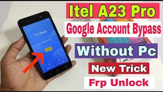 Itel A23 Pro FRP Bypass Without PC |Itel L5006C Google Account Bypass Without PC Latest Method 2023
