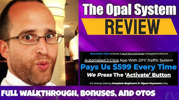 The Opal System Review