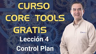 Curso Core Tools Gratis  Lección 4  Control Plan