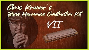Blues Harmonica Construction Kit - Teil 7 (deutsch) - Chris Kramer Tutorial