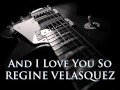 REGINE VELASQUEZ - And I Love You So [HQ AUDIO]