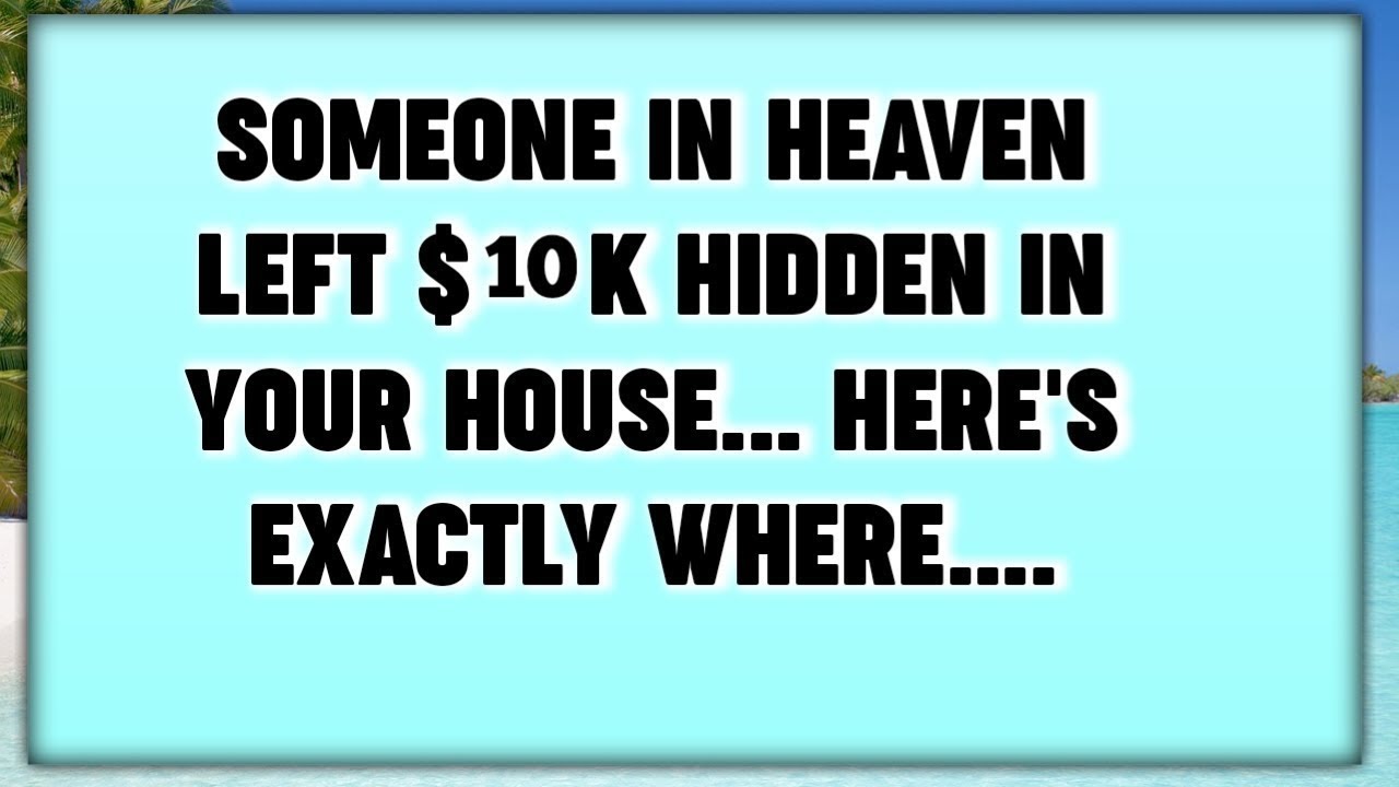 🧿God Says_  SOMEONE IN HEAVEN LEFT $10K ....| Gods Message Now Today |God's Message Now For You,.