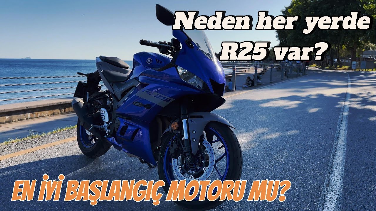Neden her yerde R25 var?│En iyi başlangıç motoru mu?│Yamaha YZF R25 ...