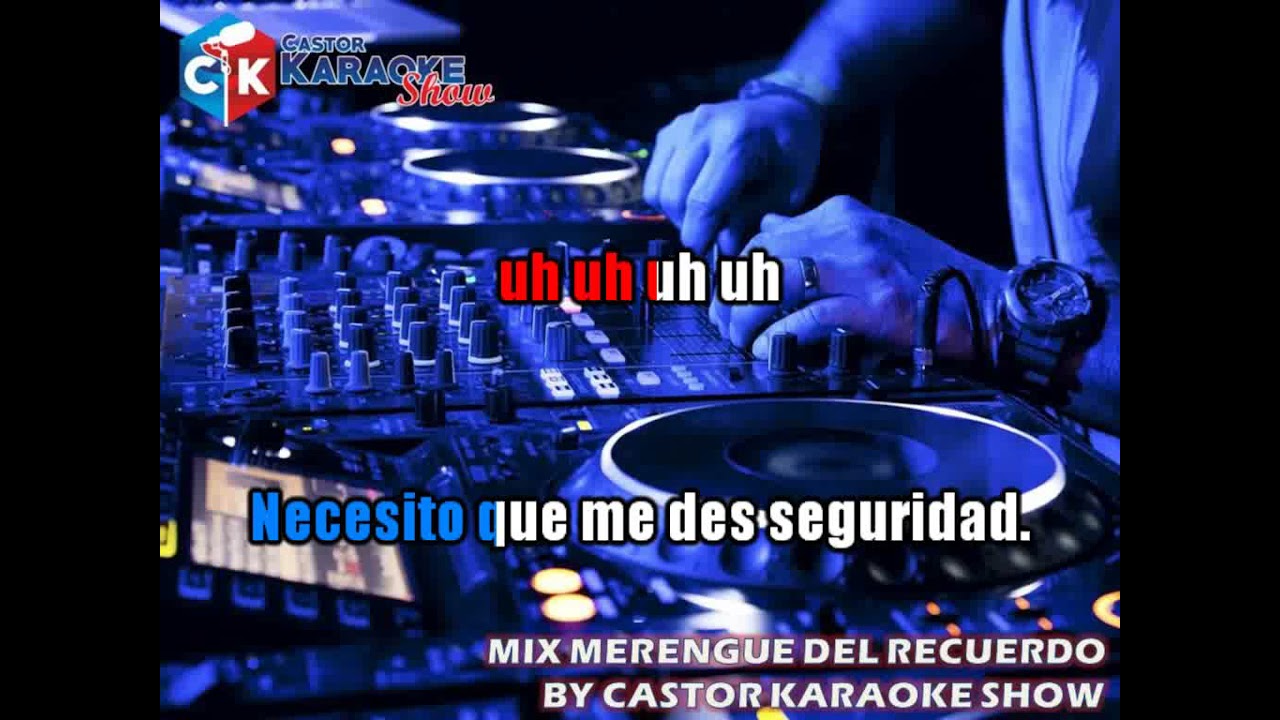 karaoke mix merengue del recuerdo by castor karaoke show