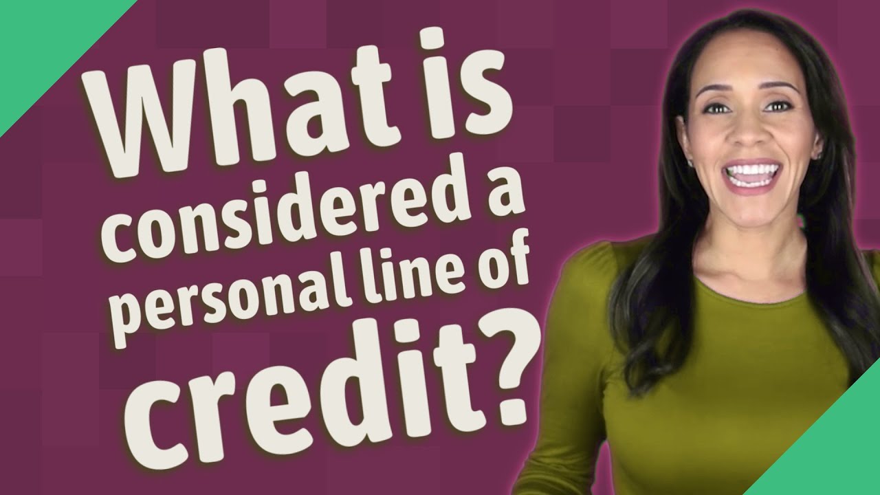 What is considered a personal line of credit? YouTube