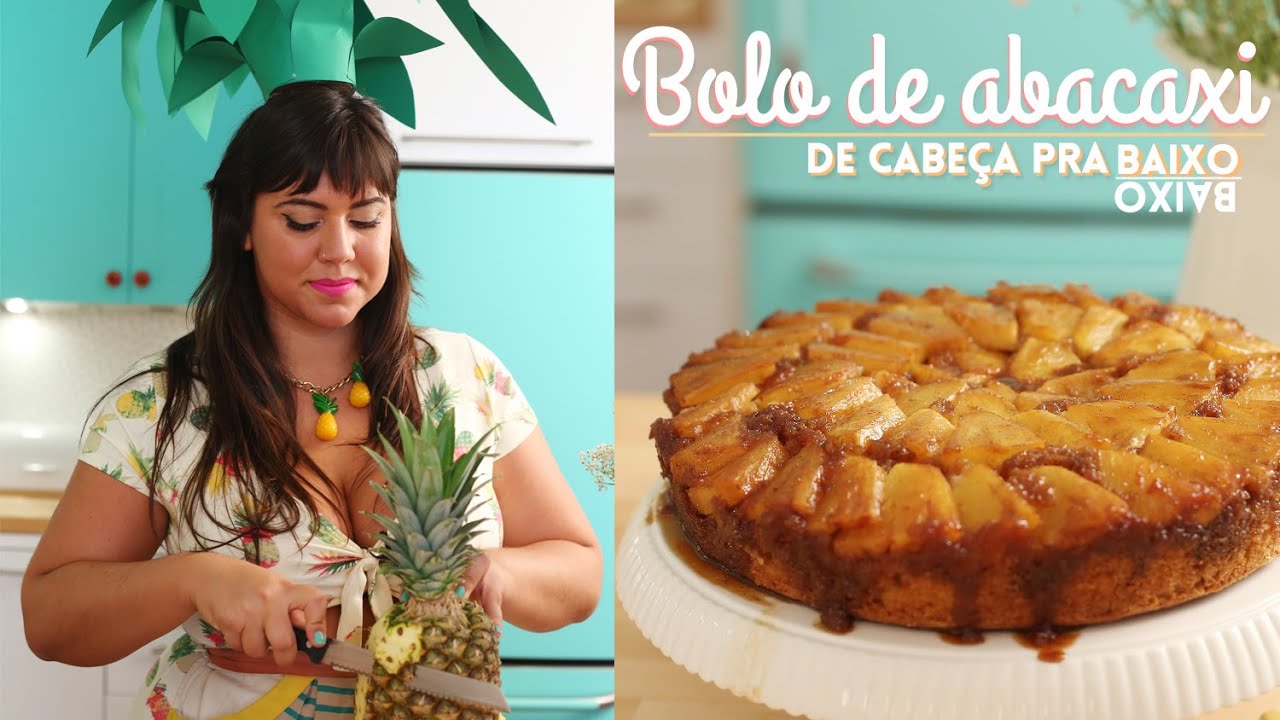BOLO DE ABACAXI CARAMELIZADO I O ABACAXI QUE VOCE QUER NA SUA VIDA