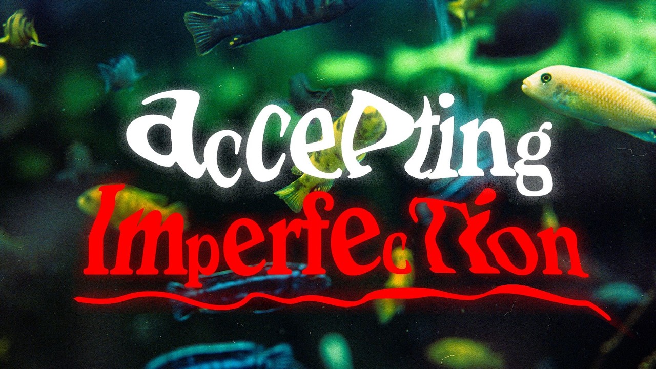 Accepting Imperfection
