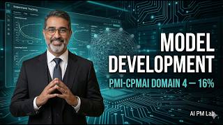 PMI-CPMAI Domain 4: Model Development — Baseline to Production