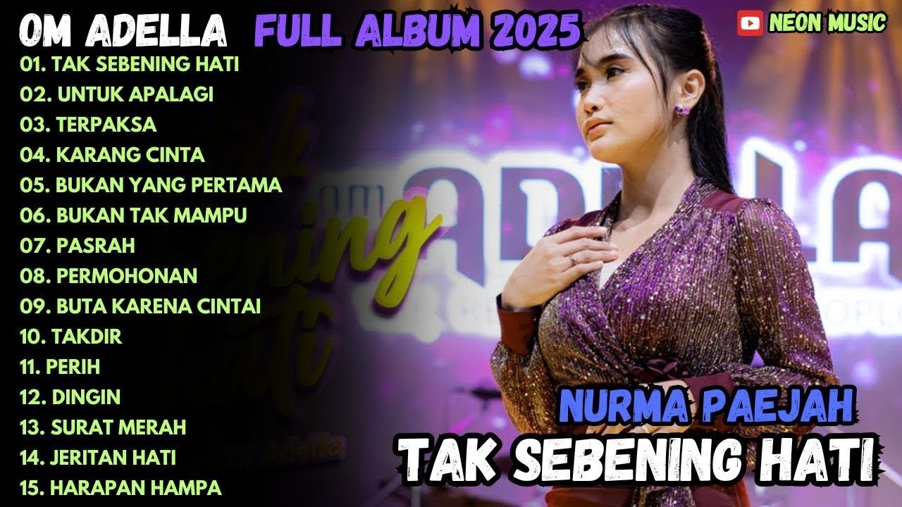 TAK SEBENING HATI - UNTUK APALAGI - OM ADELLA FULL ALBUM TERBARU 2025