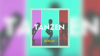 BURAP - TANZEN (OFFICIAL VIDEO)