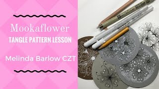 Mooka Flower Tangle Pattern Lesson # 260