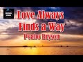 Love Always Finds A Way by Peabo Bryson (LYRICS)