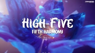 High-Five - Fifth Harmony (Lyrics)