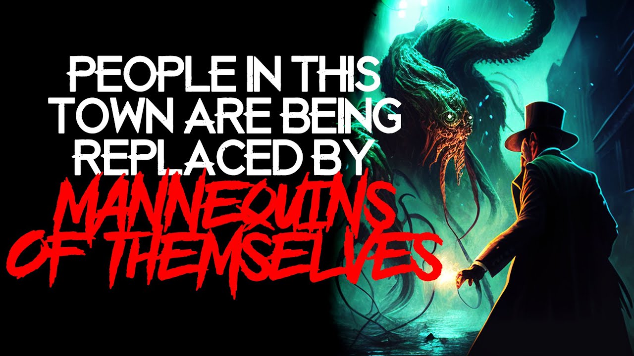 "People in this town are being replaced by mannequins of themselves