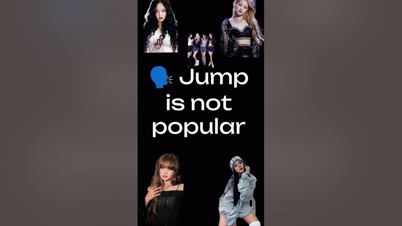 Jump is not popular πππ#blackpink #jump #song #trending Jump is not popular πππ#blackpink #jump #song #trending
