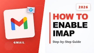 How To Enable IMAP in Gmail