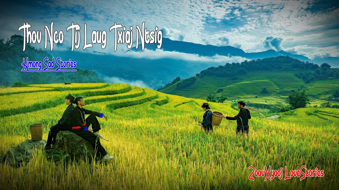 Hmong sad story | Tsis nco tij txij ntsig 