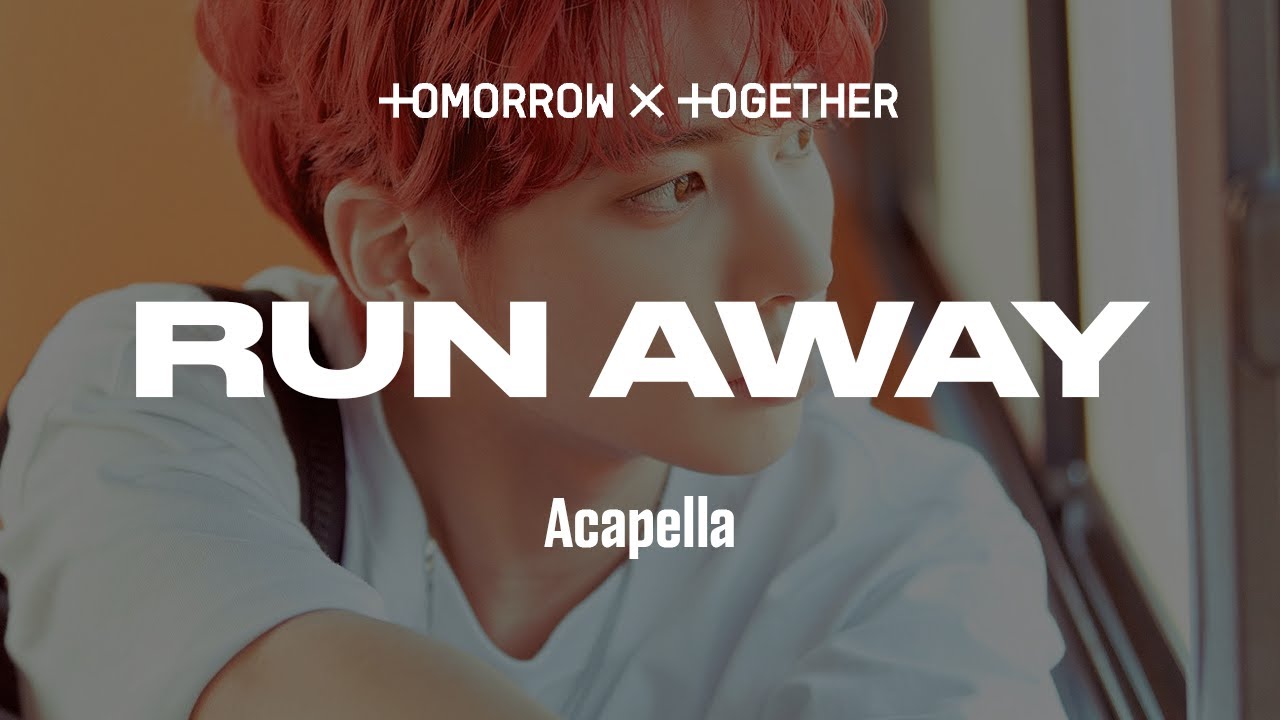 TXT 「9 And Three Quarters (Run Away)」 Acapella