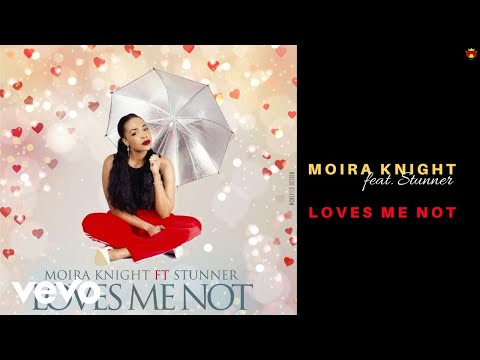 Moira Knight - Loves Me Not (Official Audio) ft. Stunner