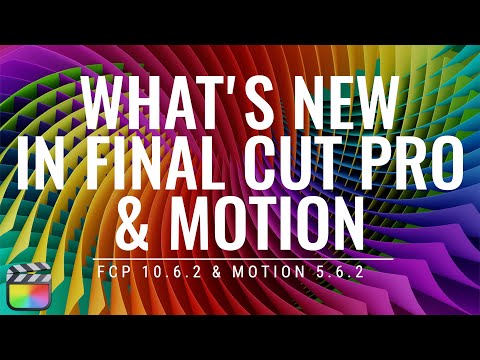 Final Cut Pro 10.6.2 & Motion 5.6.2 New Features!