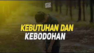 Kebutuhan dan Kebodohan // Story WA Gus Baha